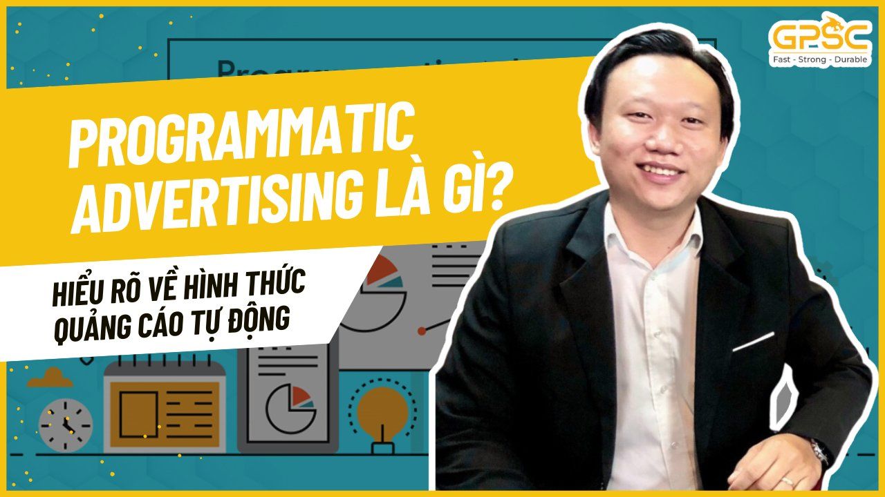 Programmatic Advertising là gì?