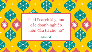 Bạn có biết Paid search là gì?